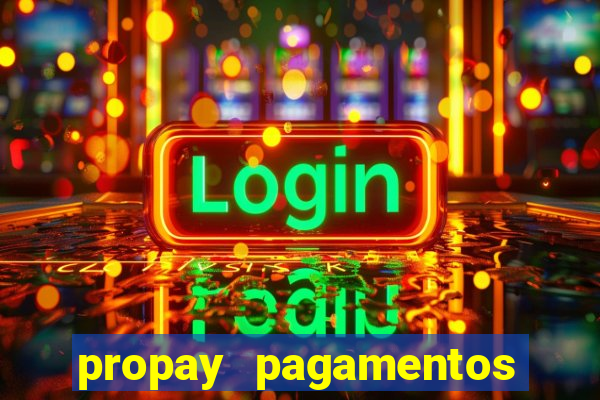 propay pagamentos ltda jogos